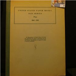 UNITED STATES PAPER MONEY OLD SERIES 1861-1923 BOOK.  THIS BOOK IS DATED MAY 10TH 1948 AND IS PART O