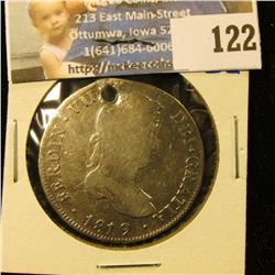 1819 SILVER 4 REALES HOLED.  THIS BOOKS FOR $175 IN VERY GOOD.  THIS IS A GOOD "HOLE FILLER" FOR YOU