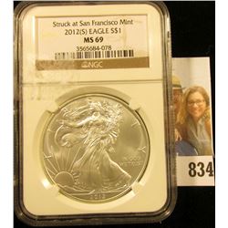 2012 (S) American Eagle One Ounce .999 Fine Silver Dollar NGC slabbed MS69 "Struck at San Francisco 