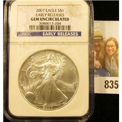 2007 American Eagle One Ounce .999 Fine Silver Dollar NGC slabbed "Early Releases Gem Uncirculated".
