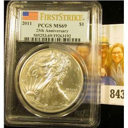 2011  American Eagle One Ounce .999 Fine Silver Dollar slabbed PCGS MS69 25th Anniversary FirstStrik
