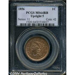 1856 1C Upright 5 MS64 Red and Brown PCGS.