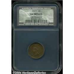 1877 1C AU Details, Obverse Damage, NCS. Some