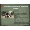 Image 2 : 2 Day, 2 Night Hog & Varmint Youth Hunt for 4-6 kids (age 6-16) and 2-3 adults in Texas with lodging