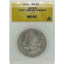 1878 7/8TF $1 Morgan Silver Dollar Coin VAM-39A Hitlist 40 ANACS MS62