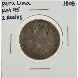 1808 Peru Lima 2 Reales Peru Lima Silver Coin