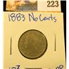 Image 1 : 1883 V NICKEL WITH NO CENTS.  IT HAS FULL LIBERTY, CARTWHEELS PRESENT, AND NICE HAIR DETAILS