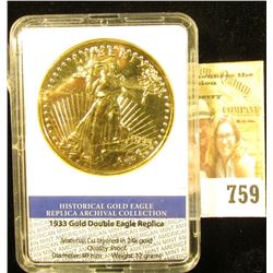 Historical Gold Eagle Replica Archival Collection 1933 Gold Double Eagle Replica in slabbed holder.