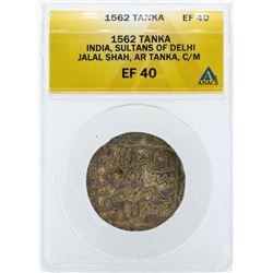 1562 India Tanka Sultans of Delhi Coin ANACS EF40