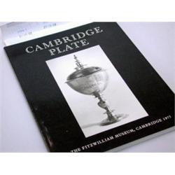 Cambridge Plate, An Exhibition catalogue compiled by R A Crighton of Silver, silver-gilt and gold p.