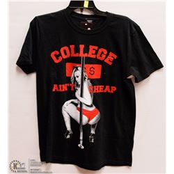 MENS SIZE MEDIUM TITS "COLLEGE AIN'T CHEAP" T-SHIRT