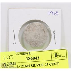 1918 CANADIAN SILVER 25 CENT COIN.