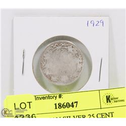 1929 CANADIAN SILVER 25 CENT COIN.
