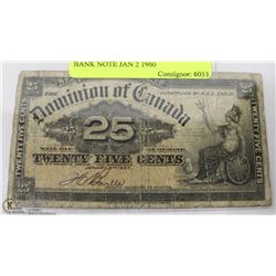 DOMINION OF CANADA 25 CENT BANK NOTE JAN 2 1900