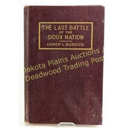 First edition 1929 "The Last Battle of the Sioux" Nation" by Usher Burdick Fargo, ND. Chronicales th