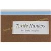 Image 2 : Print titled "Turtle Hunters" by Terry Doughty, artist's proof, numbered 192/300, image size 12"X7.5