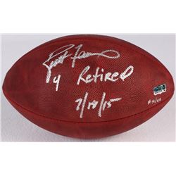 Brett Favre Signed LE Official NFL Game Ball Inscribed "4 Retried 7/18/15" #12/44 (Favre Hologram  C
