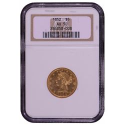 1852 $5 Liberty Head Half Eagle Gold Coin NGC AU50