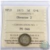 Newfoundland 5-cent 1873 Obverse 2 ICCS Certified G-4
