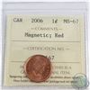 Image 1 : 1-cent 2006 Magnetic ICCS Certified MS-67 Red