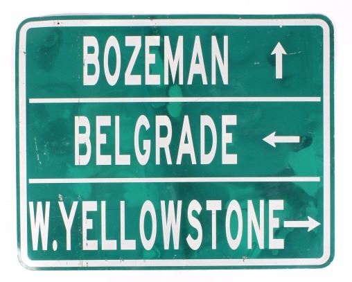 Southwest MT W.Yellowstone/Bozeman/Belgrade Sign