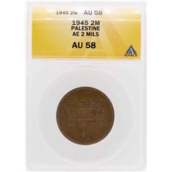 1945 Palestine AE 2 Mils Coin ANACS AU58