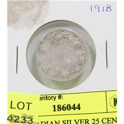 1918 CANADIAN SILVER 25 CENT COIN.