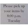 Image 1 : Please pick up items by Tuesday 8pm