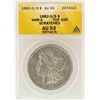 Image 1 : 1882-O/S $1 Morgan Silver Dollar VAM-4 Top 100 ANACS AU53 Details