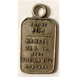 Boone Helm Hanged Tag, Virginia City, Montana