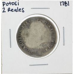 1781 Potosi 2 Reales Silver Coin