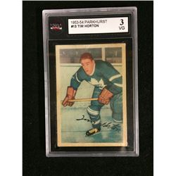 1953-54 PARKHURST #13 TIM HORTON (3 VG) KSA