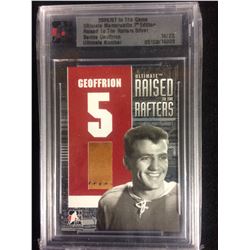 2006/07 ULTIMATE MEMORABILIA 7TH EDITION RAISED TO THE RAFTERS SILVER BERNIE GEOFFRION ( 10/25)