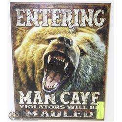 "ENTERING MAN CAVE VIOLATORS WILL BE