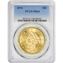 Mint State 1876 Double Eagle 1876 Double Eagle MS-61 PCGS.