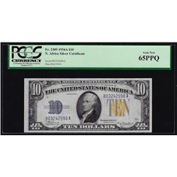 1934A $10 North Africa Silver Certificate Note Fr.2309 PCGS Gem New 65PPQ