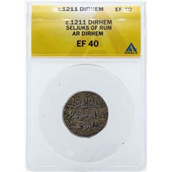 c.1211 Seljuks Dirhem Coin ANACS EF40