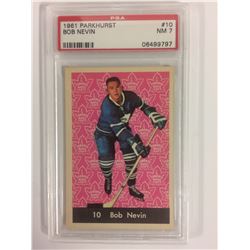 1961 PARKHURST #10 BOB NEVIN (NM 7) PSA