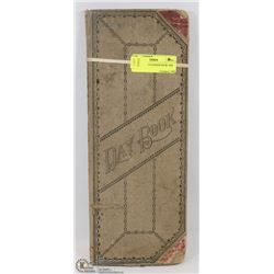 ANTIQUE  DAY/LEDGER BOOK 1908