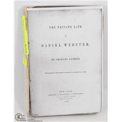 1852. THE PRIVATE LIFE OF DANIEL WEBSTER