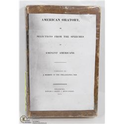 1840. AMERICAN ORATORY OR SELECTIONS FROM THE