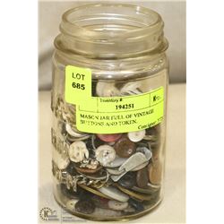 MASON JAR FULL OF VINTAGE BUTTONS AND TOKEN.