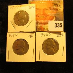 1954 P, D, & S Jefferson Nickels.