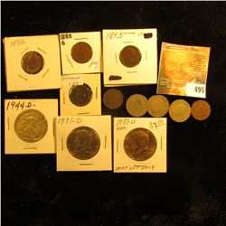 1882, 1888, 1889, 1890, 1891, 1892 & 1893 Indian Head Cents; 1900, 1902, & 1911 Liberty Nickels; 194