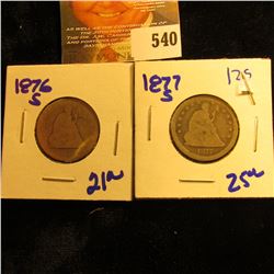 1876-S And 1877-S Seated Quarters