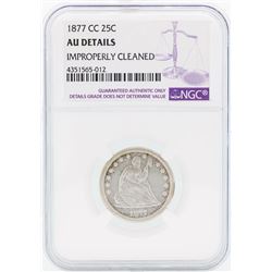 1877-CC Liberty Seated Quarter Coin NGC AU Details Improperly Cleaned