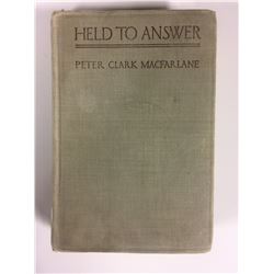 HELD TO ANSWER BY PETER CLARK MACFARLANE