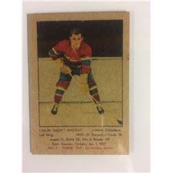 1951 PARKHURST #9 CALUM "BALDY" MACKAY *CANADIENS*