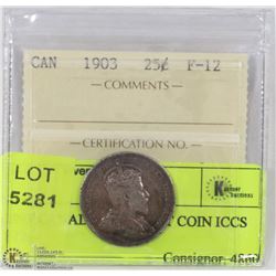 1903 CANADIAN 25 CENT COIN ICCS F12.
