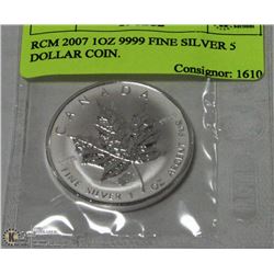 RCM 2007 1OZ 9999 FINE SILVER 5 DOLLAR COIN.